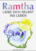 Ramtha: Liebe dich selbst ins Leben, Buch