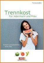 Thomas Janßen: Moderne Trennkost für Jedermann u.Frau, Buch