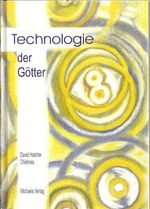 David Hatcher Childress: Technologie der Götter, Buch