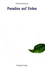 Wilfried Hacheney: Paradies auf Erden, Buch