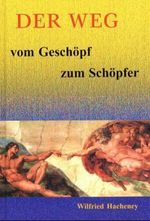 Wilfried Hachenay: Der Weg vom Geschöpf zum Schöpfer, Buch