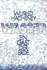 Wilfried Hacheney: Wasser - ein Gast der Erde, Buch
