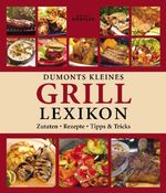 Roger Kimpel; Yara Hackstein: Dumonts kleines Grill-Lexikon, Buch