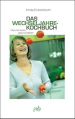 Irmela Erckenbrecht: Das Wechseljahre-Kochbuch, Buch