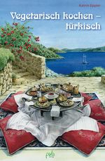 Katrin Eppler: Vegetarisch kochen - türkisch, Buch