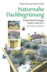 Brigitte Kleinod; Friedhelm Strickler: Naturnahe Dachbegrünung, Buch