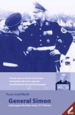 Franz J. Merkl: General Simon: Lebensgeschichten eines SS-Führers, Buch
