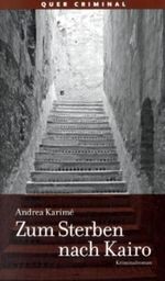 Andrea Karimé: Zum Sterben nach Kairo, Buch