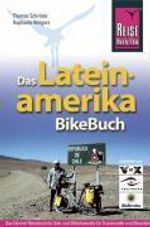 Thomas Schröder; Raphaela Wiegers: Das Lateinamerika BikeBuch, Buch