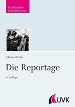 Michael Haller  (1840-1915): Die Reportage, Buch