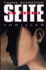 Frank Schätzing: Die dunkle Seite. Bundesausgabe, Buch