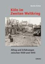 Martin Rüther: Köln im Zweiten Weltkrieg, Buch