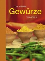 Die Welt der Gewürze von A bis Z, Buch