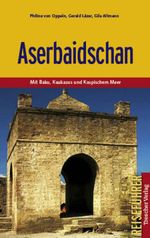 Philine von Oppeln; Gerald Hübner: Aserbaidschan, Buch