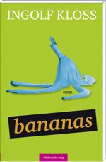 Ingolf Kloss: Bananas, Buch