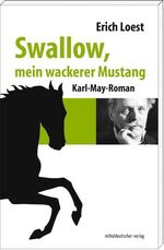 Erich Loest: Swallow, mein wackerer Mustang, Buch