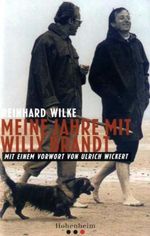 Reinhard Wilke: Meine Jahre mit Willy Brandt, Buch