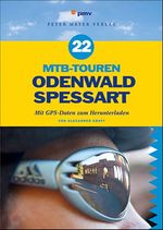 Alexander Kraft: 22 MTB-Touren Odenwald, Spessart, Buch