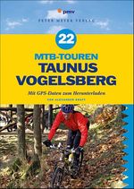 Alexander Kraft: 22 MTB-Touren Taunus, Vogelsberg, Buch