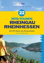 Alexander Kraft: 22 MTB-Touren Rheingau, Rheinhessen, Buch