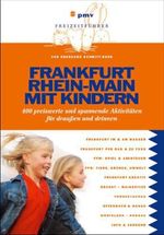Eberhard Schmitt-Burk: Frankfurt Rhein-Main mit Kindern, Buch