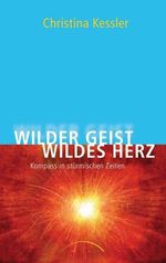 Christina Kessler: Wilder Geist - Wildes Herz, Buch