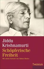 Jiddu Krishnamurti: Schöpferische Freiheit, Buch