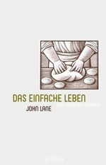 John I. Lane: Das einfache Leben, Buch