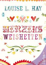 Louise L. Hay: Herzensweisheiten, Buch