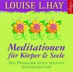 Louise L. Hay: Meditationen für Körper und Seele, CD