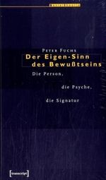 Peter Fuchs: Der Eigen-Sinn des Bewußtseins, Buch