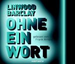 Linwood Barclay: Ohne ein Wort, CD