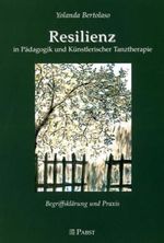 Yolanda Bertolaso: Resilienz in Pädagogik und Künstlerischer Tanztherapie, Buch