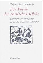Tatjana Kuschtewskaja: Die Poesie der russischen Küche, Buch