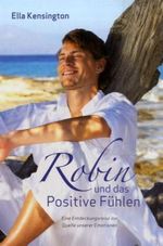 Ella Kensington: Robin und das Positive Fühlen, Buch