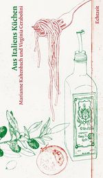Marianne Kaltenbach; Virginia Cerabolini: Aus Italiens Küchen, Buch