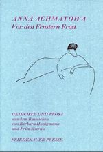 Anna Achmatowa: Vor den Fenstern Frost, Buch