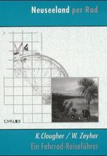 Karen Clougher; Walter Zeyher: Neuseeland per Rad, Buch