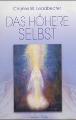 Charles W. Leadbeater: Das höhere Selbst, Buch