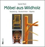 Daniel Mack: Möbel aus Wildholz, Buch
