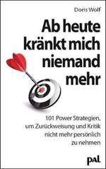 Doris Wolf: Ab heute kränkt mich niemand mehr, Buch