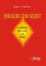 Roger G. Lanphear: Der Kurs zum Selbst, Buch