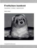 Beate Ludwig: Frettchen konkret, Buch
