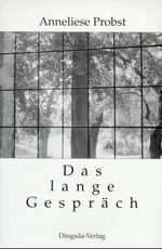 Anneliese Probst: Das lange Gespräch, Buch