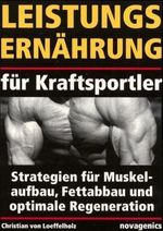 Christian von Loeffelholz: Leistungsernährung für Kraftsportler, Buch