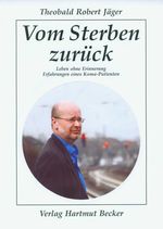 Theobald R. Jäger: Vom Sterben zurück, Buch