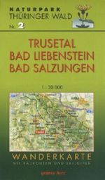 Naturpark Thüringer Wald 02. Trusetal, Bad Liebenstein, Bad Salzungen 1 : 30 000 Wanderkarte, Buch