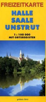 Halle - Saale - Unstrut 1 : 100 000 Freizeitkarte, Buch