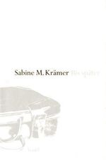 Sabine M. Krämer: Bis später, Buch