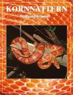 Wolfgang Schmidt: Kornnattern, Buch